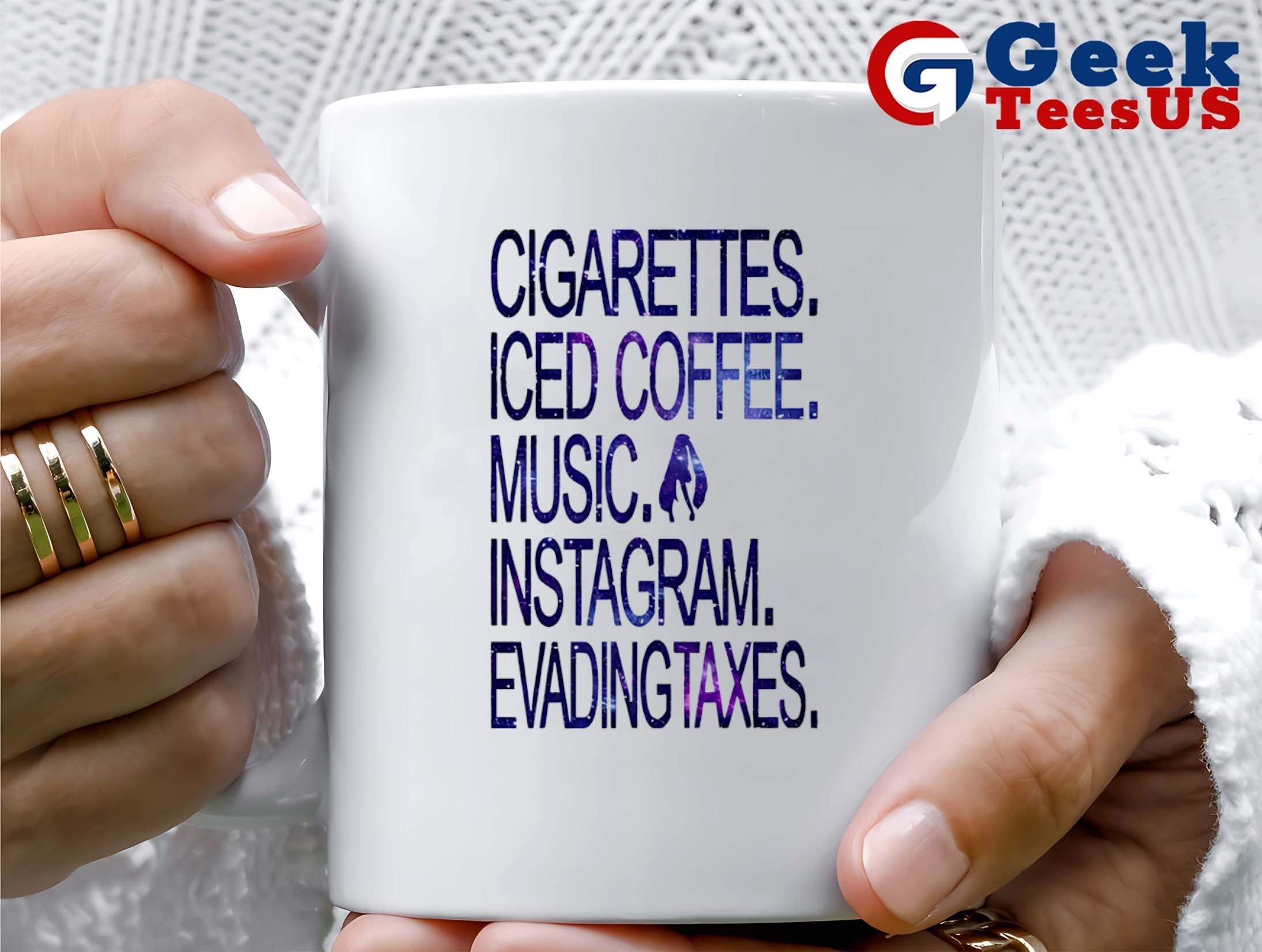 Cigarettes iced coffee music instagram evading Taxes shirt
