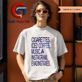 Cigarettes iced coffee music instagram evading Taxes shirt