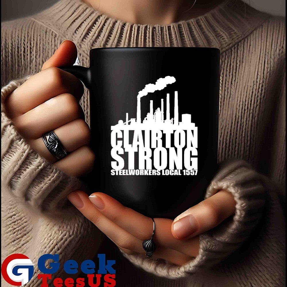 Clairton Strong Steelworkers Local 1557 shirt