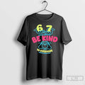 Classic 67 Means Nothing Be Kind To Everyone Mean Everything