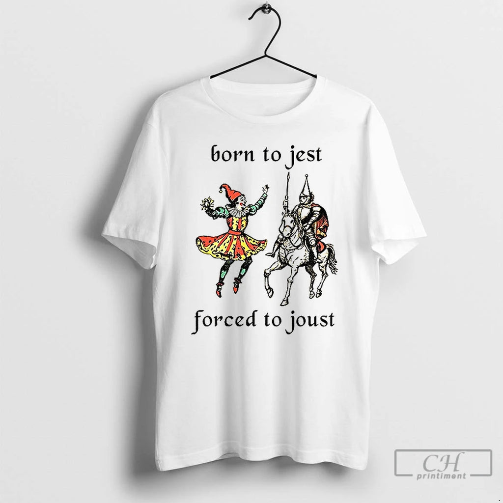 Classic Born To Jest Forced To Joust Graphic Meme Knight