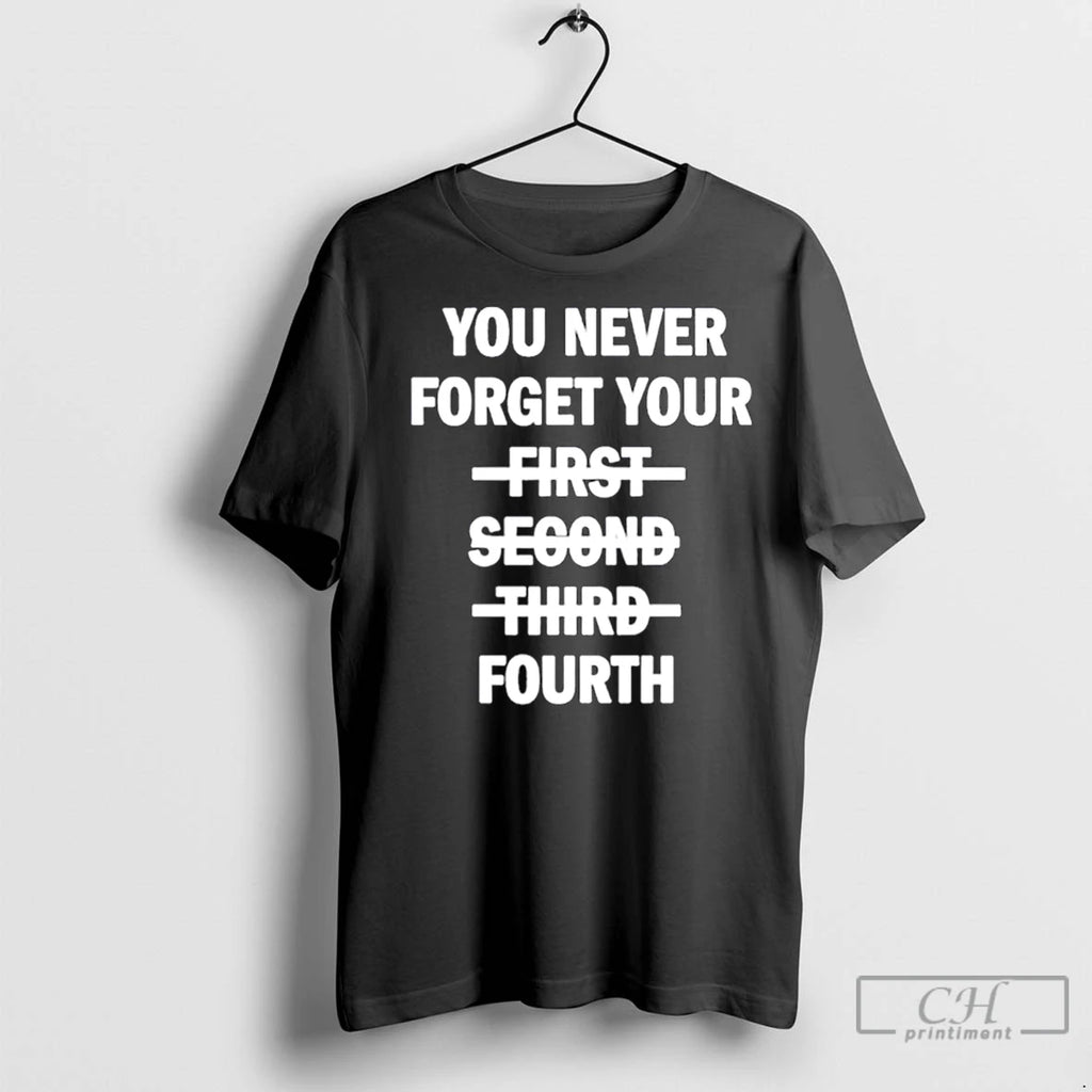 Classic Chelsea Gray You Never Forget Your Fourth