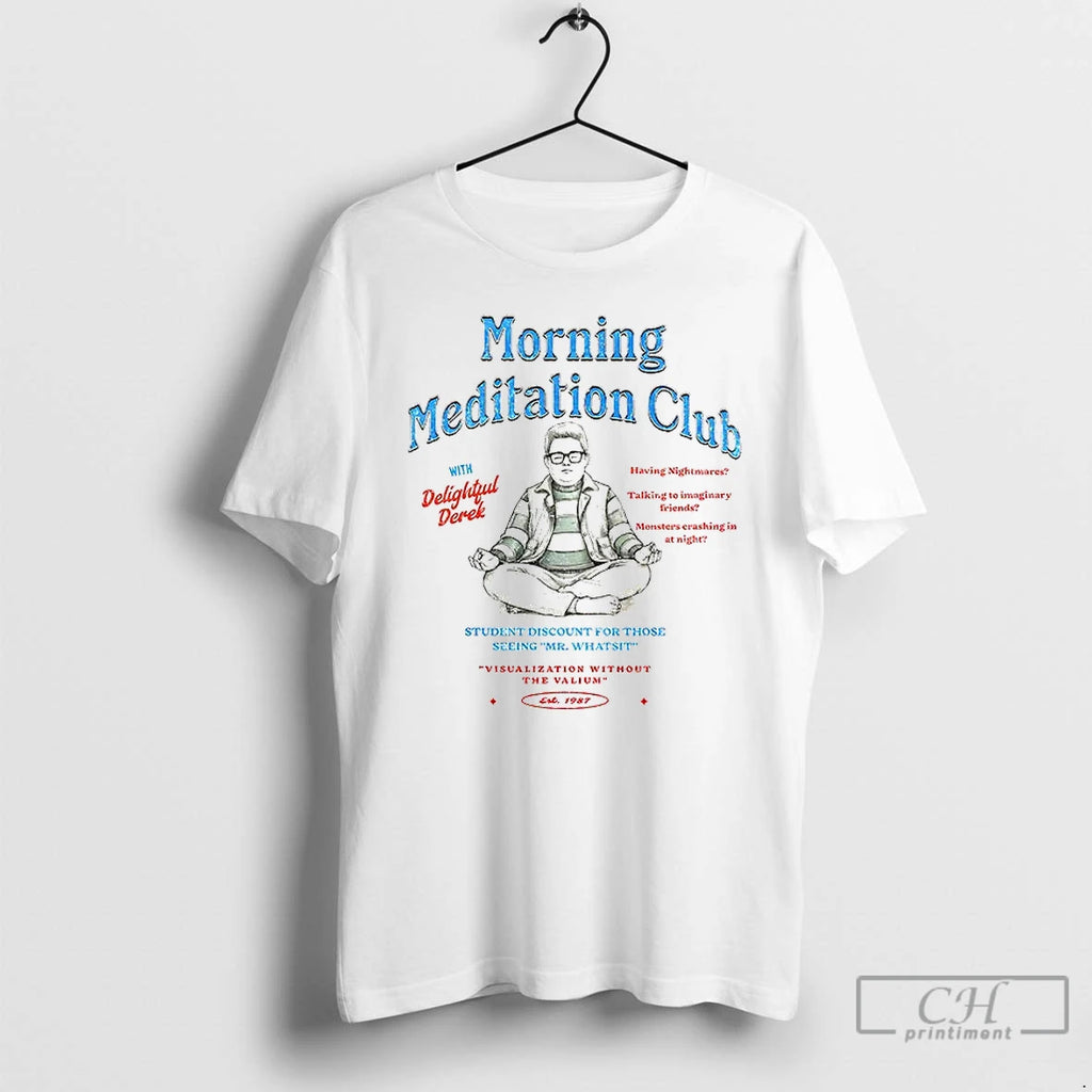 Classic Delightful Derek Morning Meditation Cub Student Discount For Those Seeing Mr Whatsit Est 1987