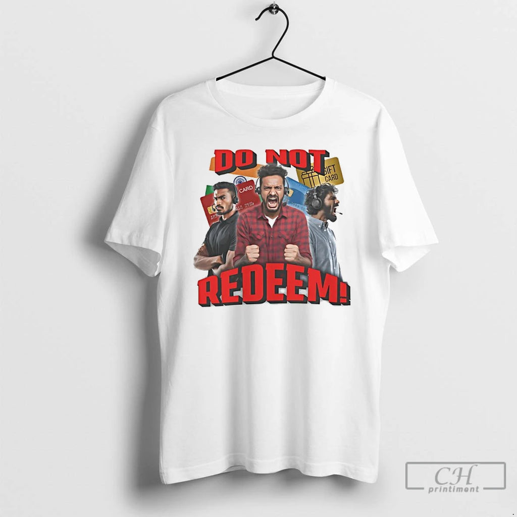 Classic Do Not Redeem Graphic T Shirts