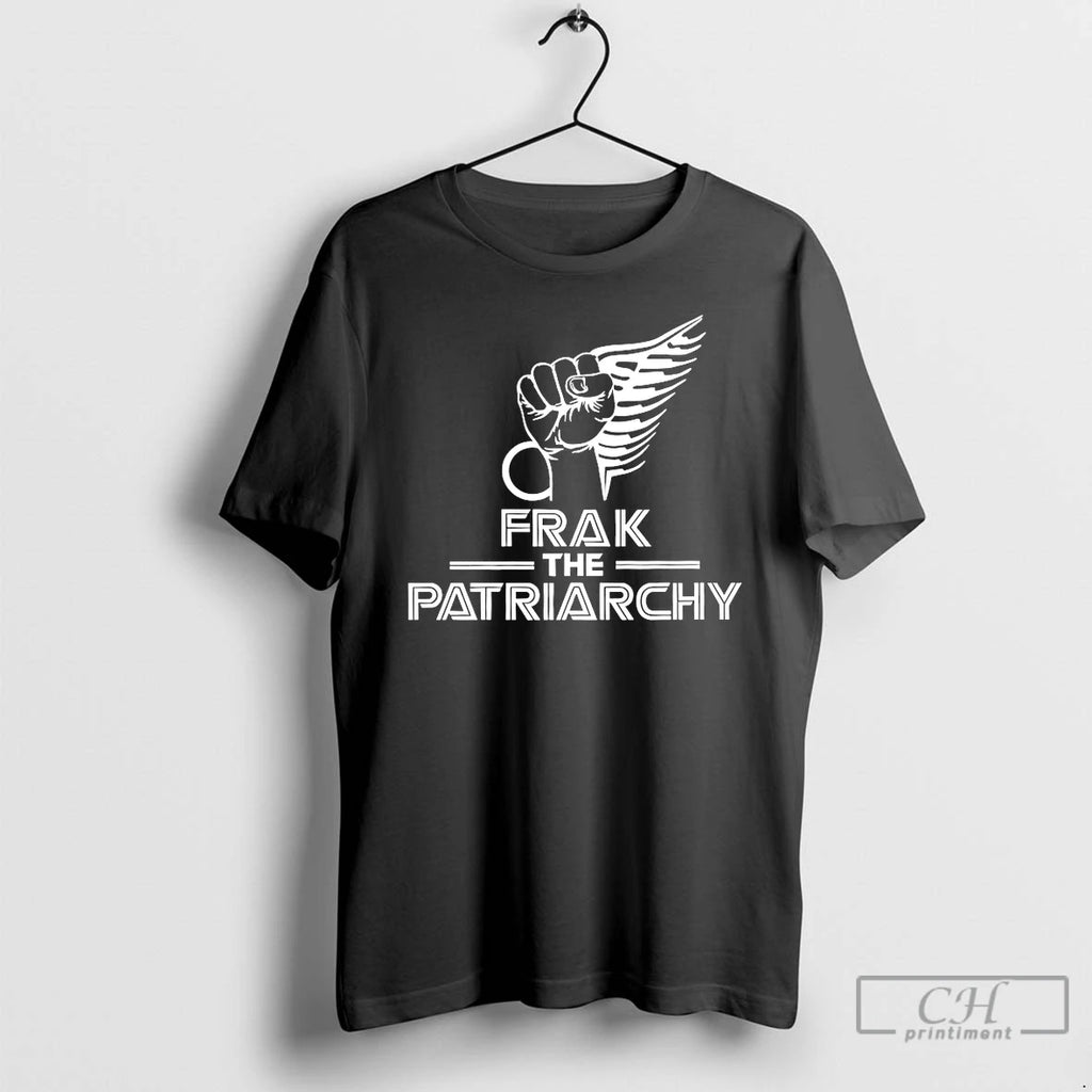 Classic Frak The Patriarchy Feminist T Shirts