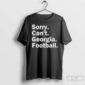 Classic Georgia Bulldogs Sorry Cant Georgia Football