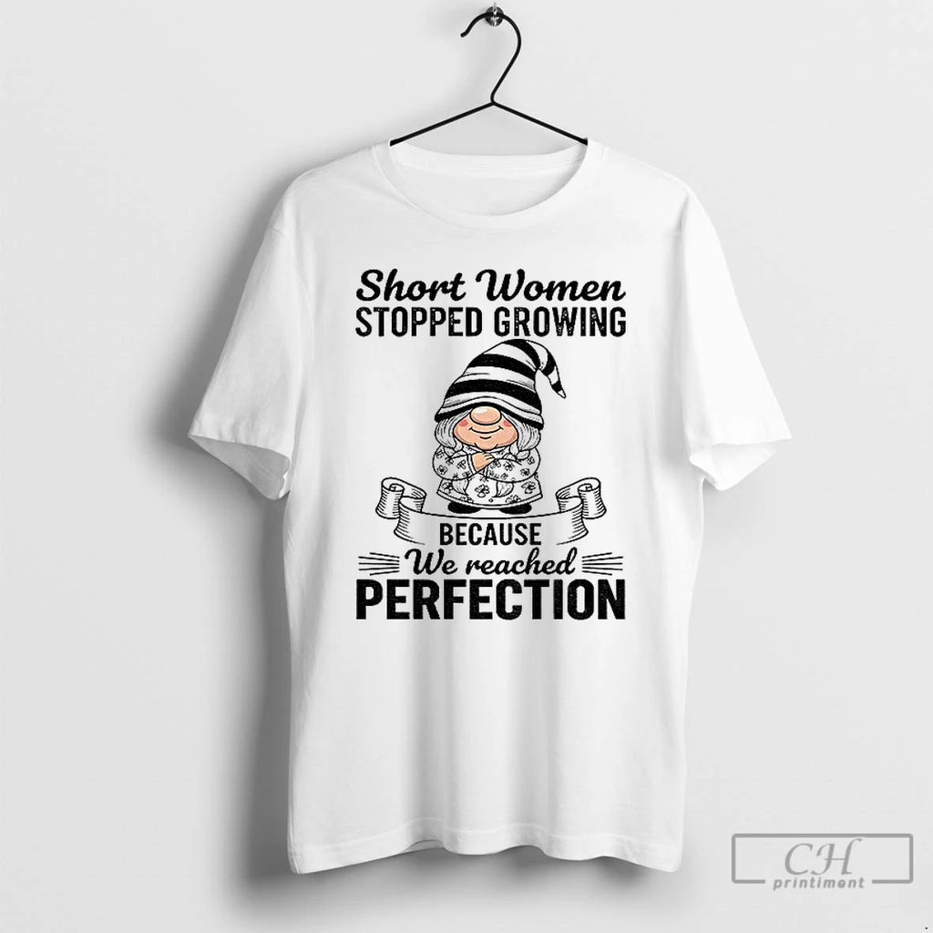 Classic Gnome Short Women Stopped Growing Because We Reached Perfection Christmas