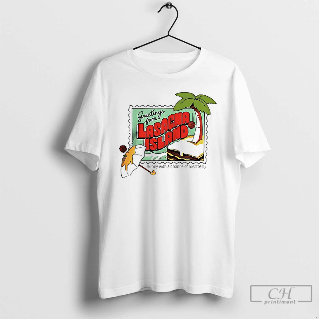 Classic Greetings From Lasagna Island Sunny With A Chance Of Meatballs T Shirts