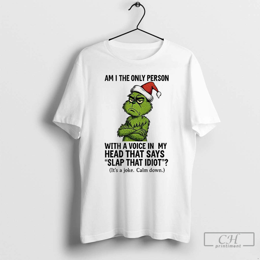 Classic Grinch Santa Am I The Only Person With A Voice In My Head That