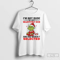 Classic Grinch Santa Hat Im Not Rude Im Just Selectively Nice And You Werent Selected