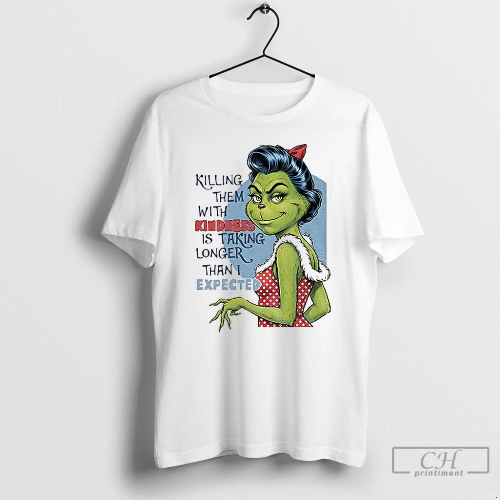 Classic Grinch Santa Killing Them With Kindness Is Taking Longer Christmas