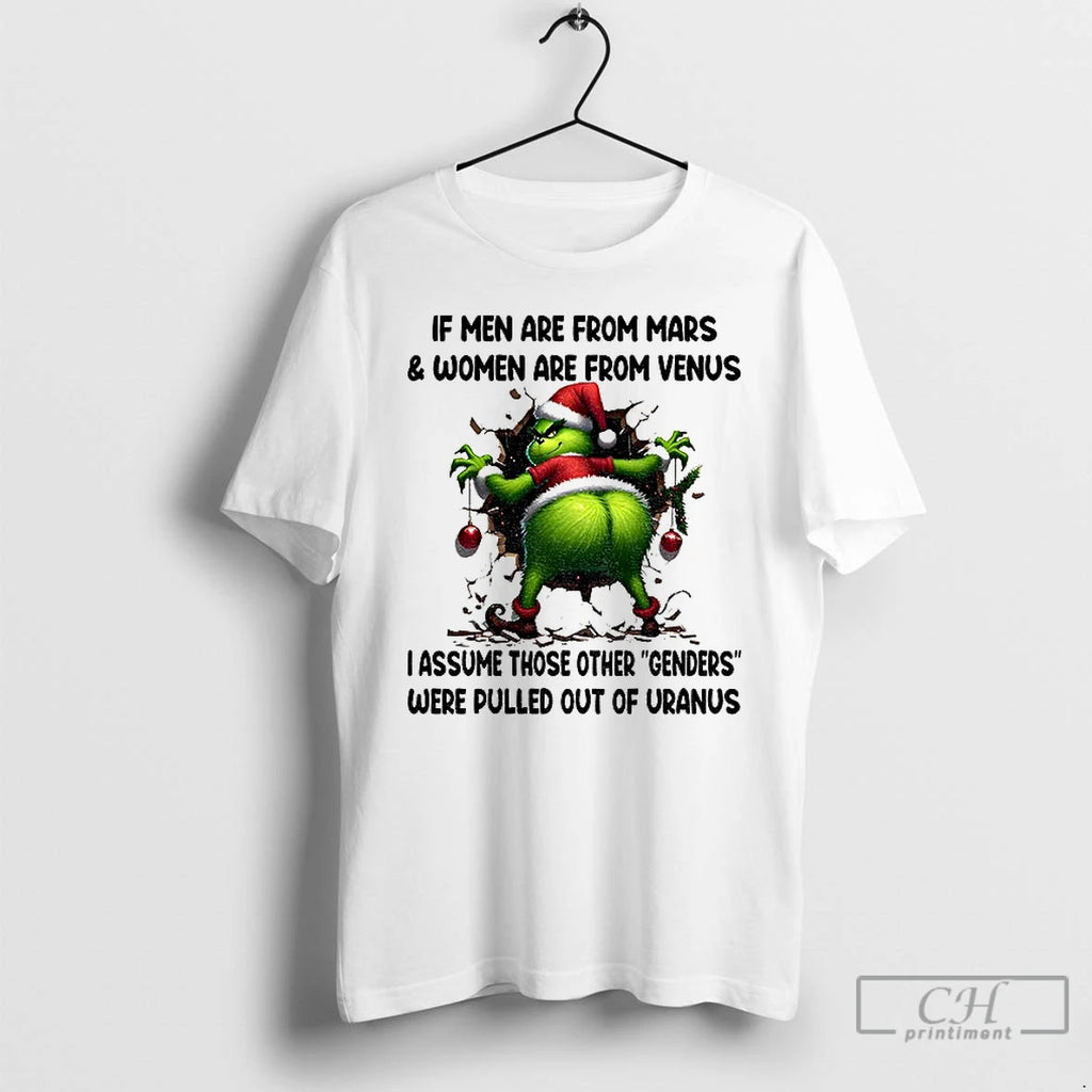 Classic Grinch If Men Are From Mars Women Are From Venus I Assume Those Other