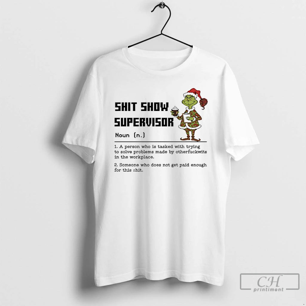 Classic Grinch Shit Show Supervisor Definition A Person Who Is Tasked With Trying To Solve