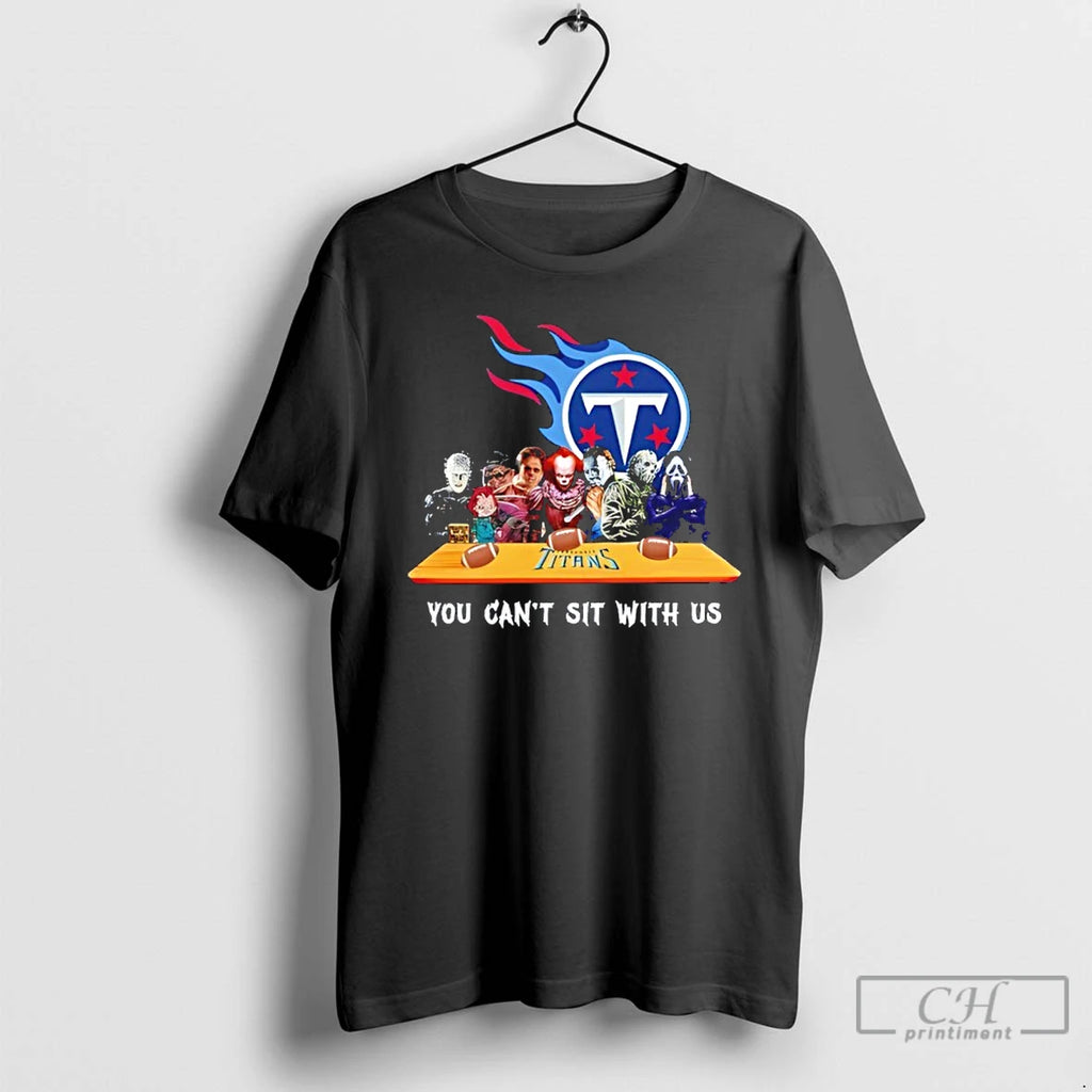 Classic Horror Movie Characters You Cant Sit With Us Tennessee Titans Halloween T Shirts