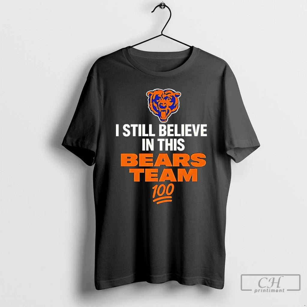 Classic I Still Believe In This Bears Team