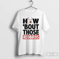 Classic Illinois State Redbirds How Bout Those Redbirds