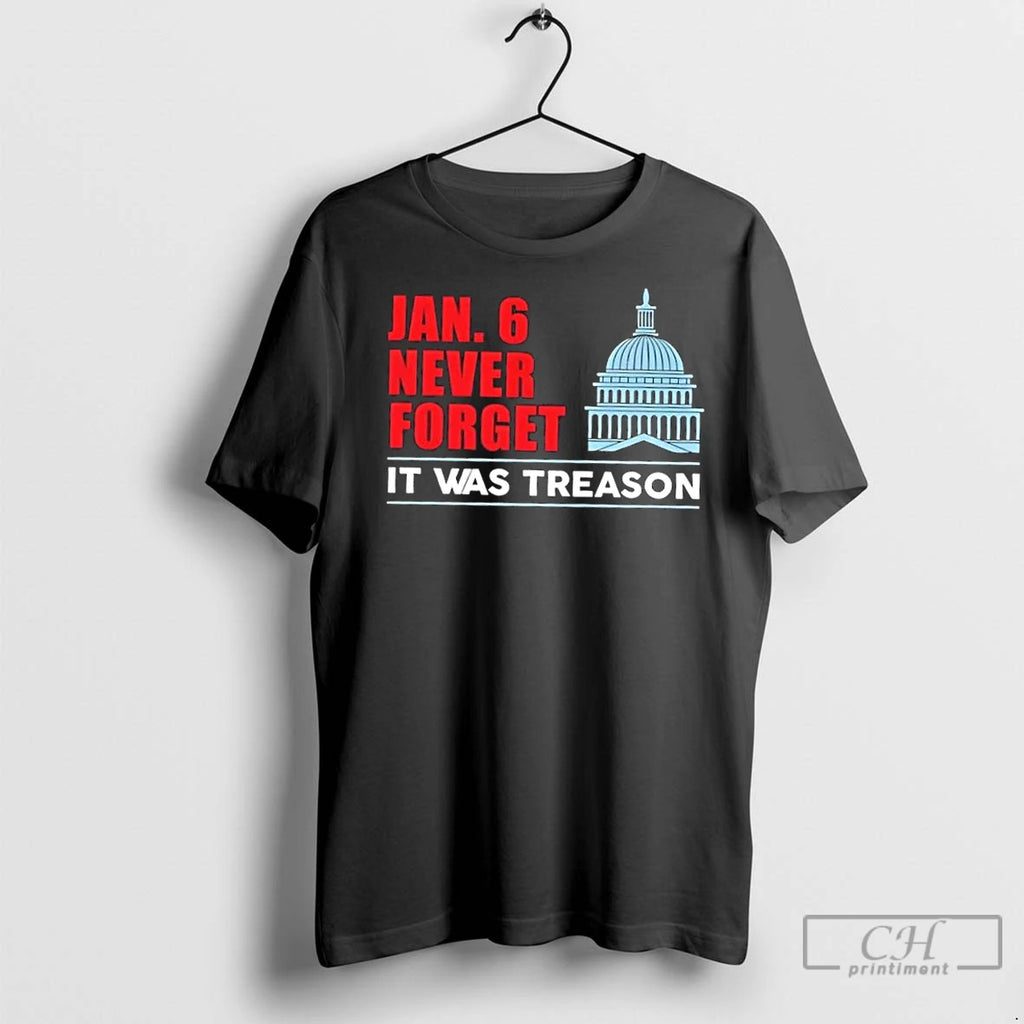 Classic Jan 6th Never Forget It Was Treason