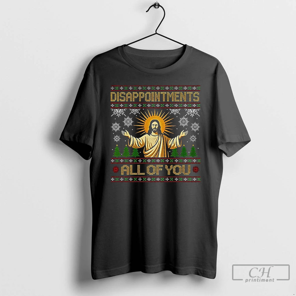 Classic Jesus Disappointments All Of You Merry Christmas 2025