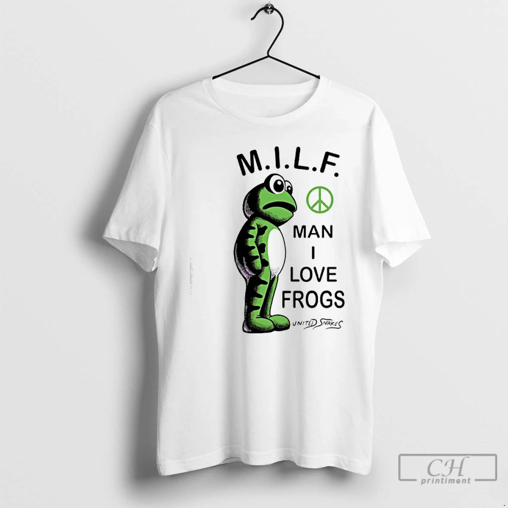 Classic Milf Man I Love Frogs United Snakes T Shirts