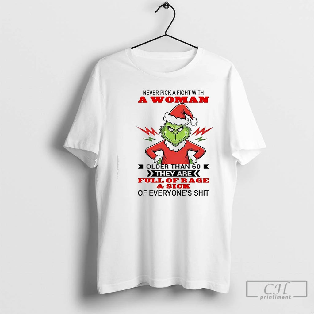 Classic Never Pick A Fight With A Woman Older Than 60 They Are Full Of