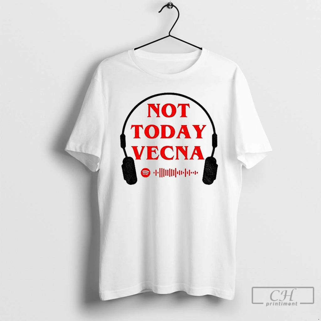 Classic Not Today Vecna