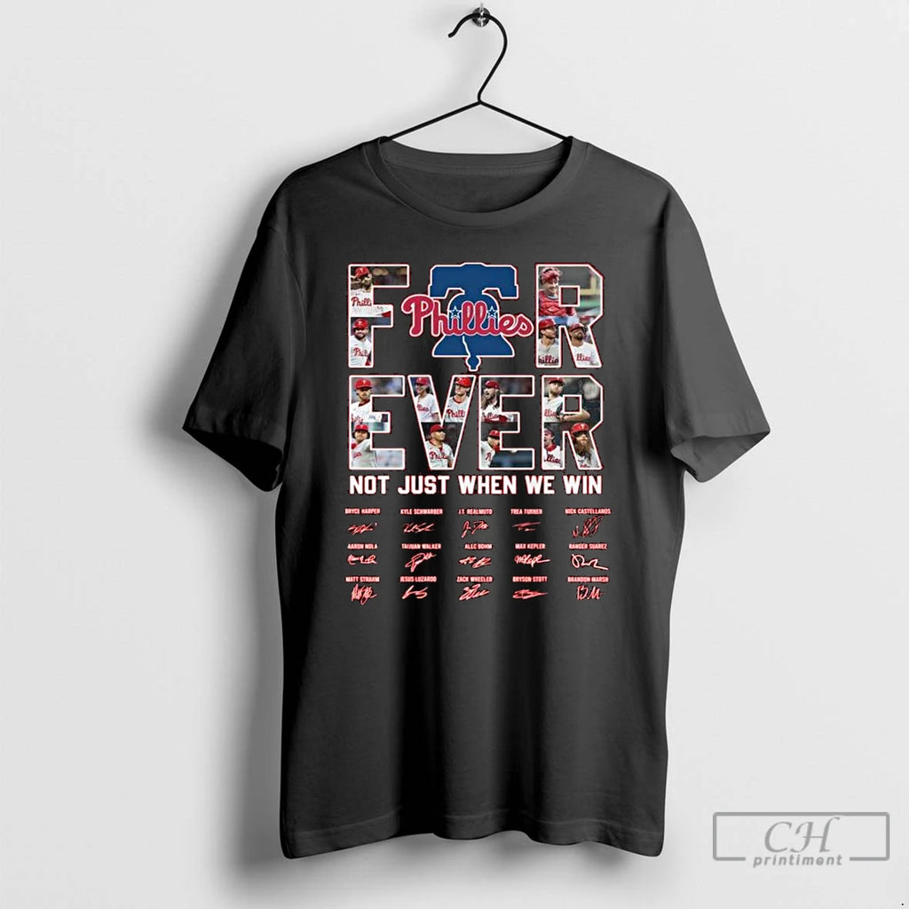 Classic Philadelphia Phillies Be A Mlb Fan Forever Not Just When We Win 2025 Signatures