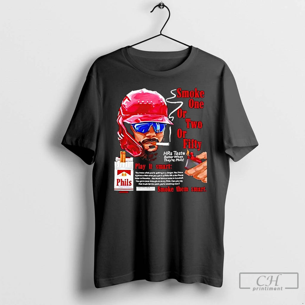 Classic Philadelphia Phillies Bryce Harper Smoke One Or Two Or Fifty Play It Smart Smoke