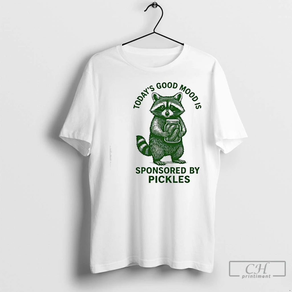 Classic Raccoon Todays Good Mood Is Sponsored By Pickles