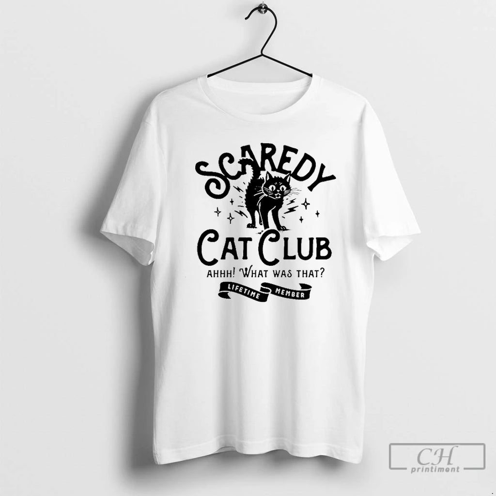 Classic Scaredy Cat Club Ah What Was That Lifetime Member T Shirts