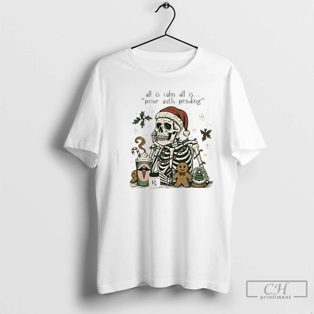 Classic Skeleton Christmas All Is Calm All Is Prior Auth Pending