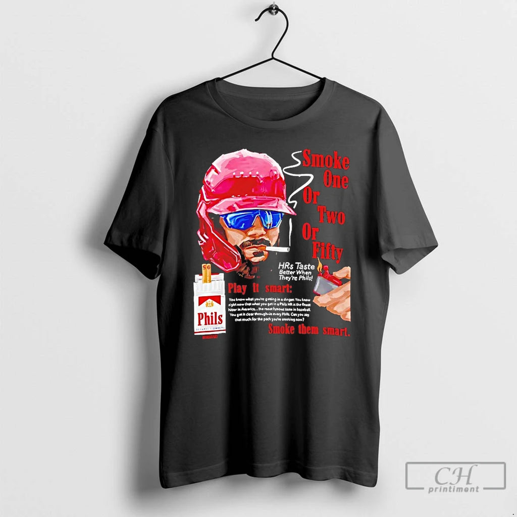 Classic Smoke One Or Two Or Fifty Play It Smart Smoke Them Smart T Shirts