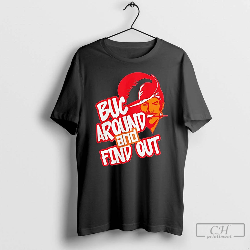 Classic Tampa Bay Buccaneers Buc Around And Find Out T Shirts