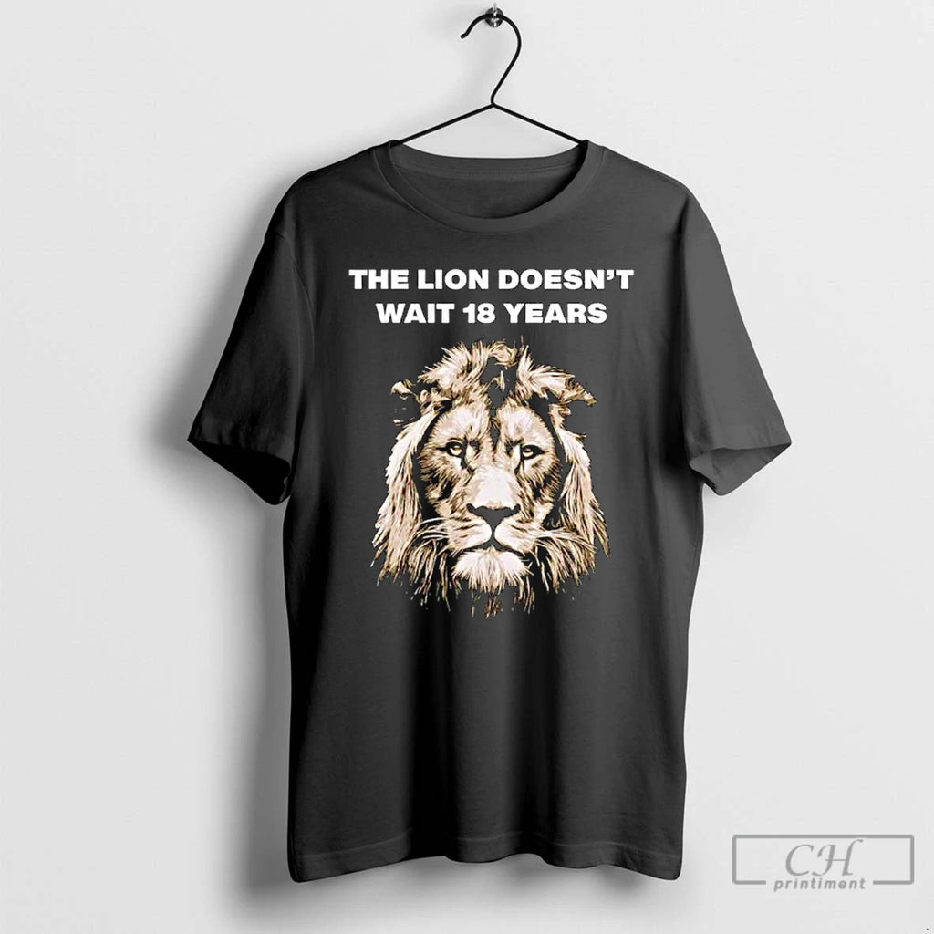 Classic The Lion Doesnt Wait 18 Years Ornaments T Shirts
