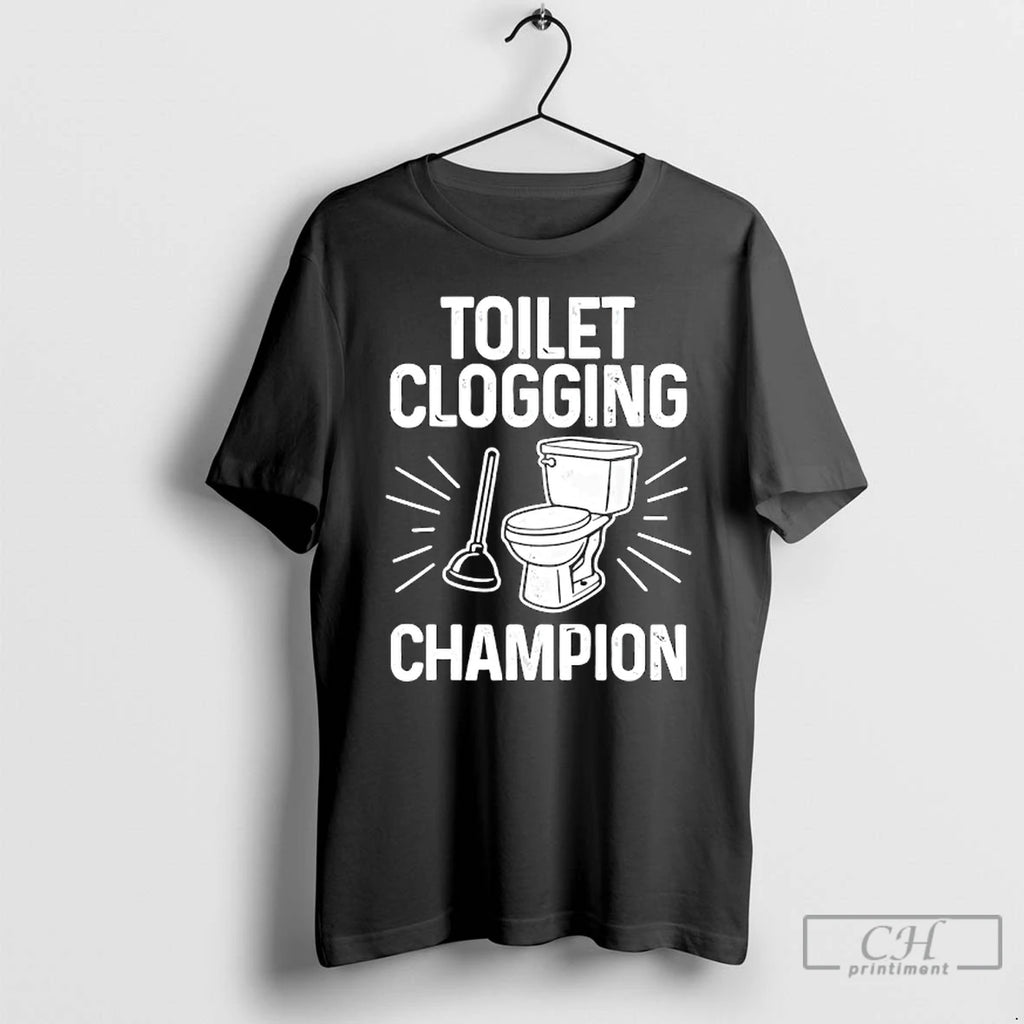 Classic Toilet Clogging Champion Funny Graphic Toilet