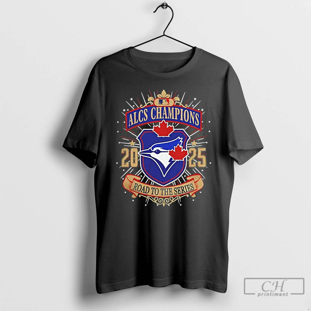 Classic Toronto Blue Jays Alcs Champions Road To The Series T Shirts