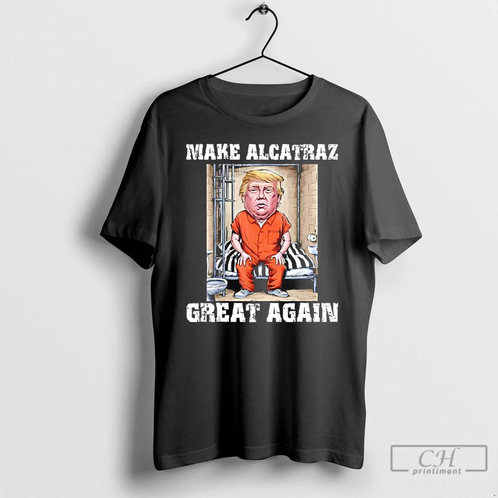 Classic Trump Alcatraz Make Alcatraz Great Again T Shirts
