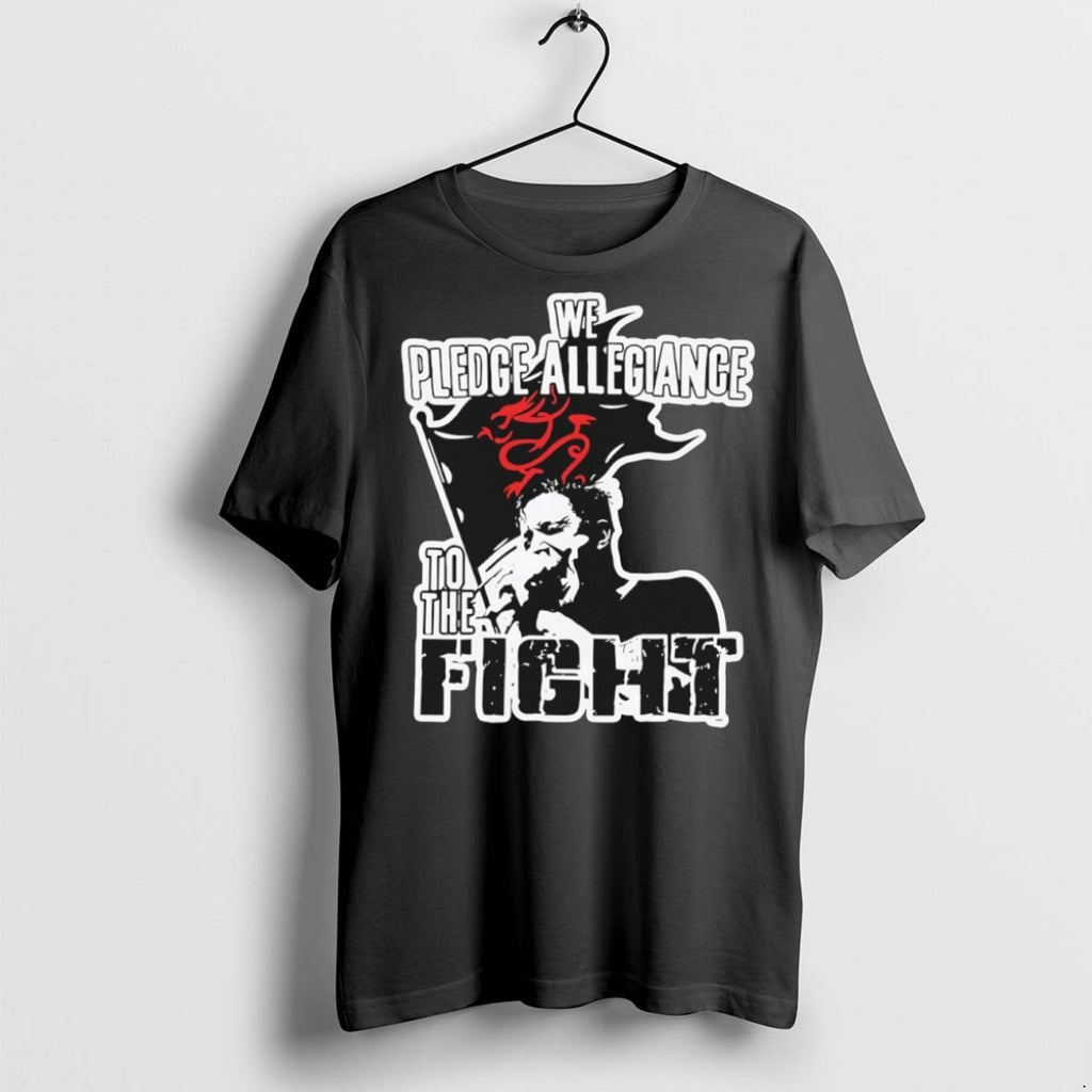Classic We Pledge Allegiance To The Fight T Shirts