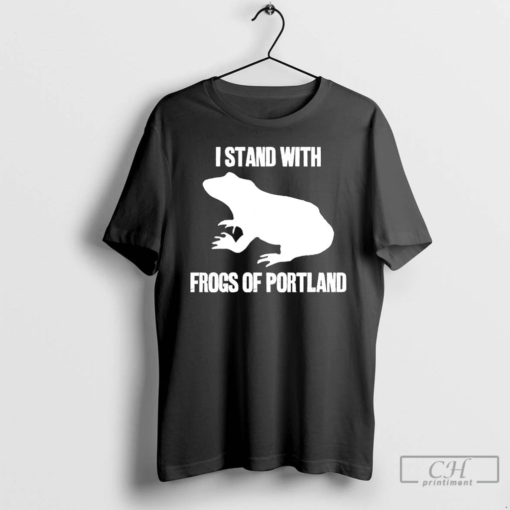 Classic I Stand With Frogs Of Portland T Shirts