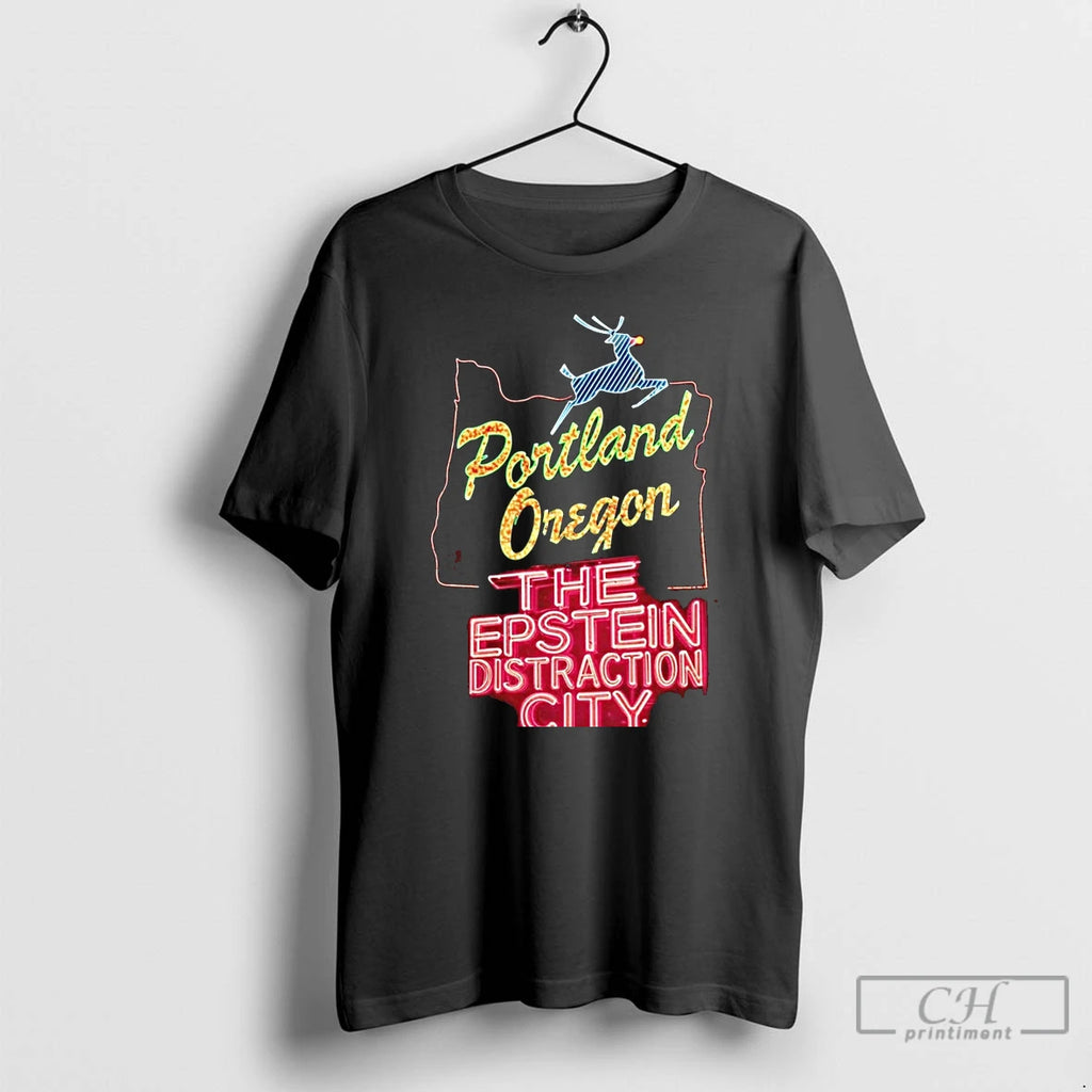 Classic Portland Oregon The Epstein Distraction City T Shirts