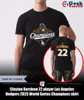 Clayton Kershaw 22 player Los Angeles Dodgers 2025 World Series Champions shirt