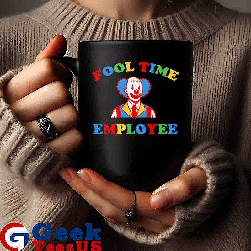 Clown Fool Time Employee shirt