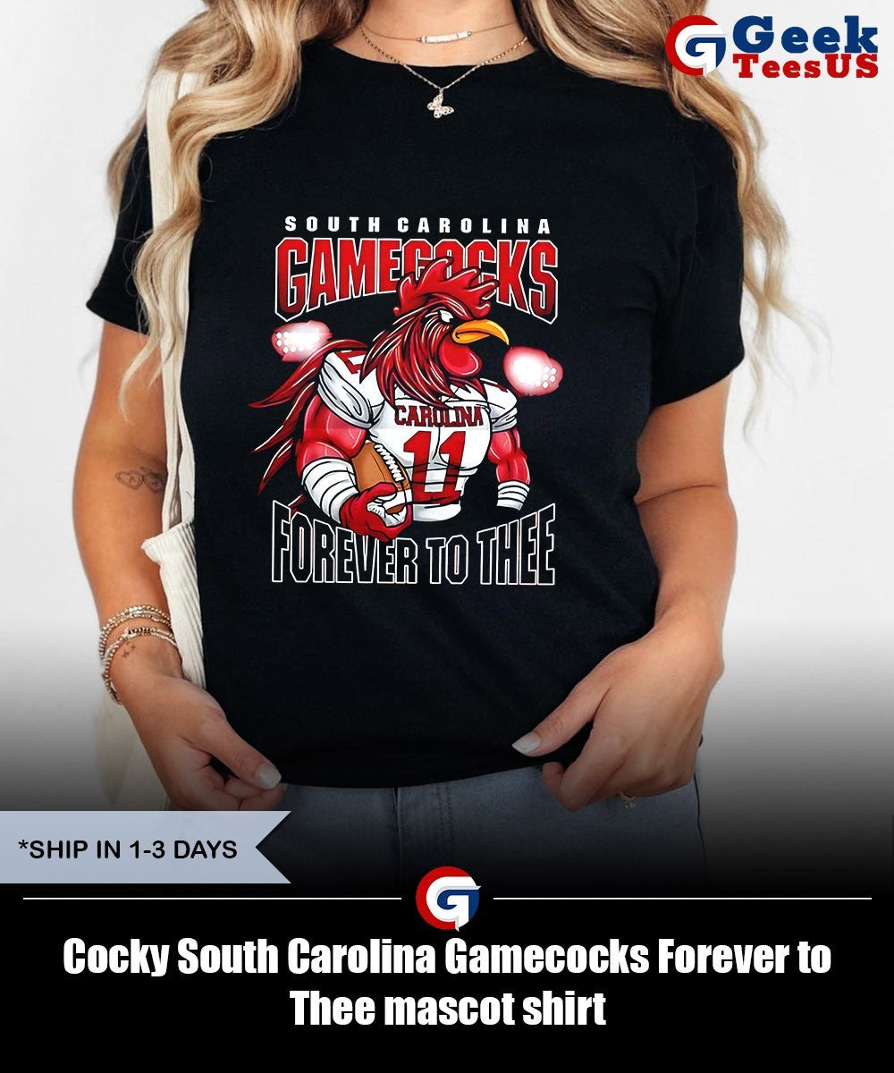 Cocky South Carolina Gamecocks Forever to Thee mascot shirt