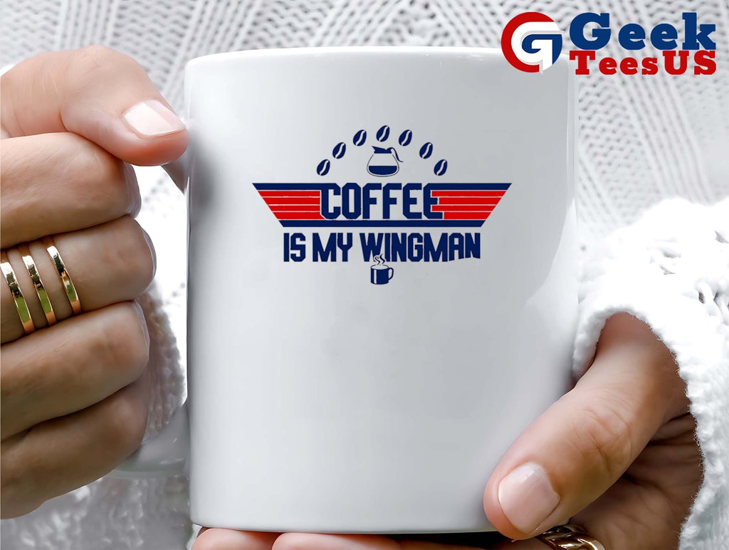 Coffee is my Wingman shirt