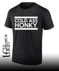 Cold Ass Honky shirt