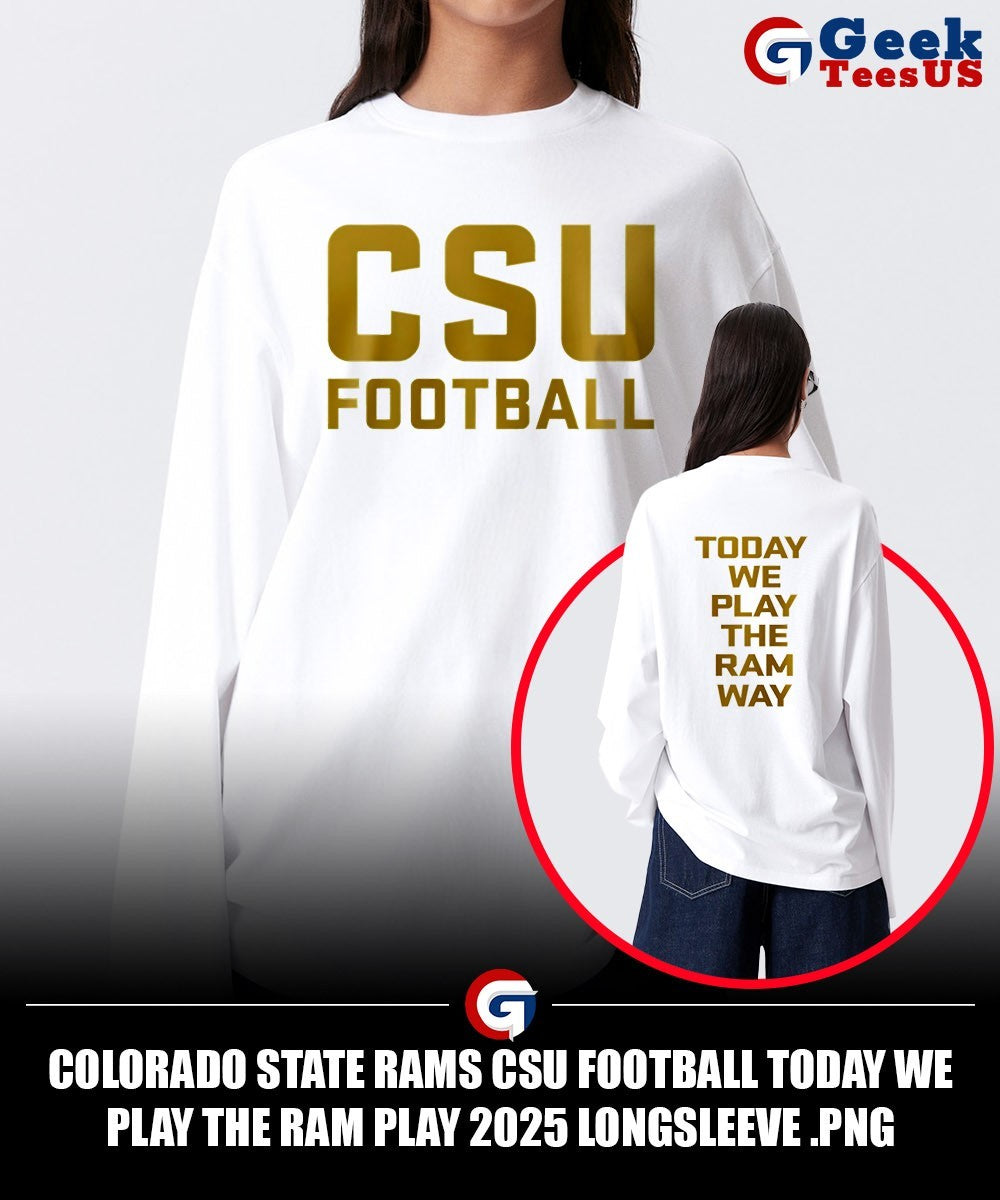 Colorado State Rams CSU Football Today We Play The Ram Play 2025 shirt
