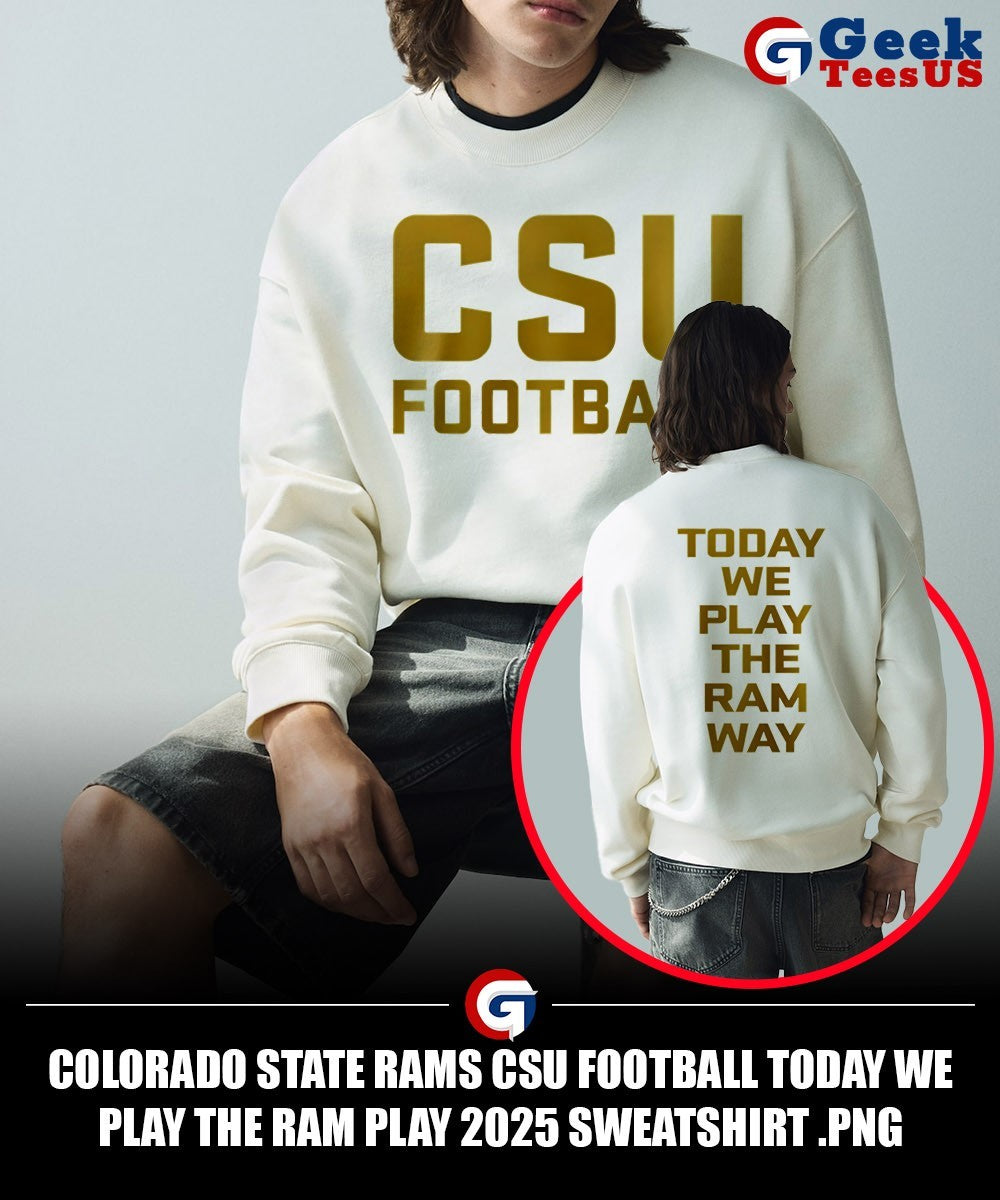 Colorado State Rams CSU Football Today We Play The Ram Play 2025 shirt