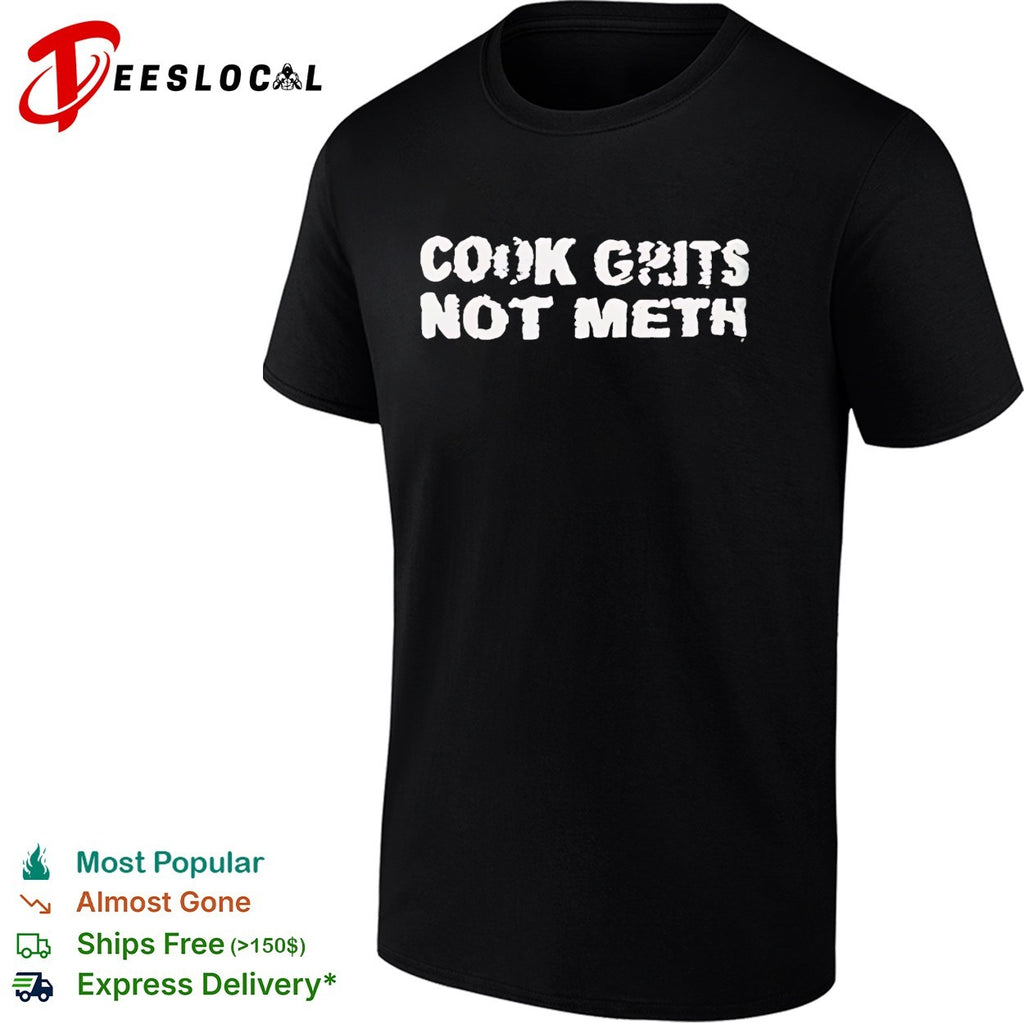 Cook Grits Not Meth retro shirt