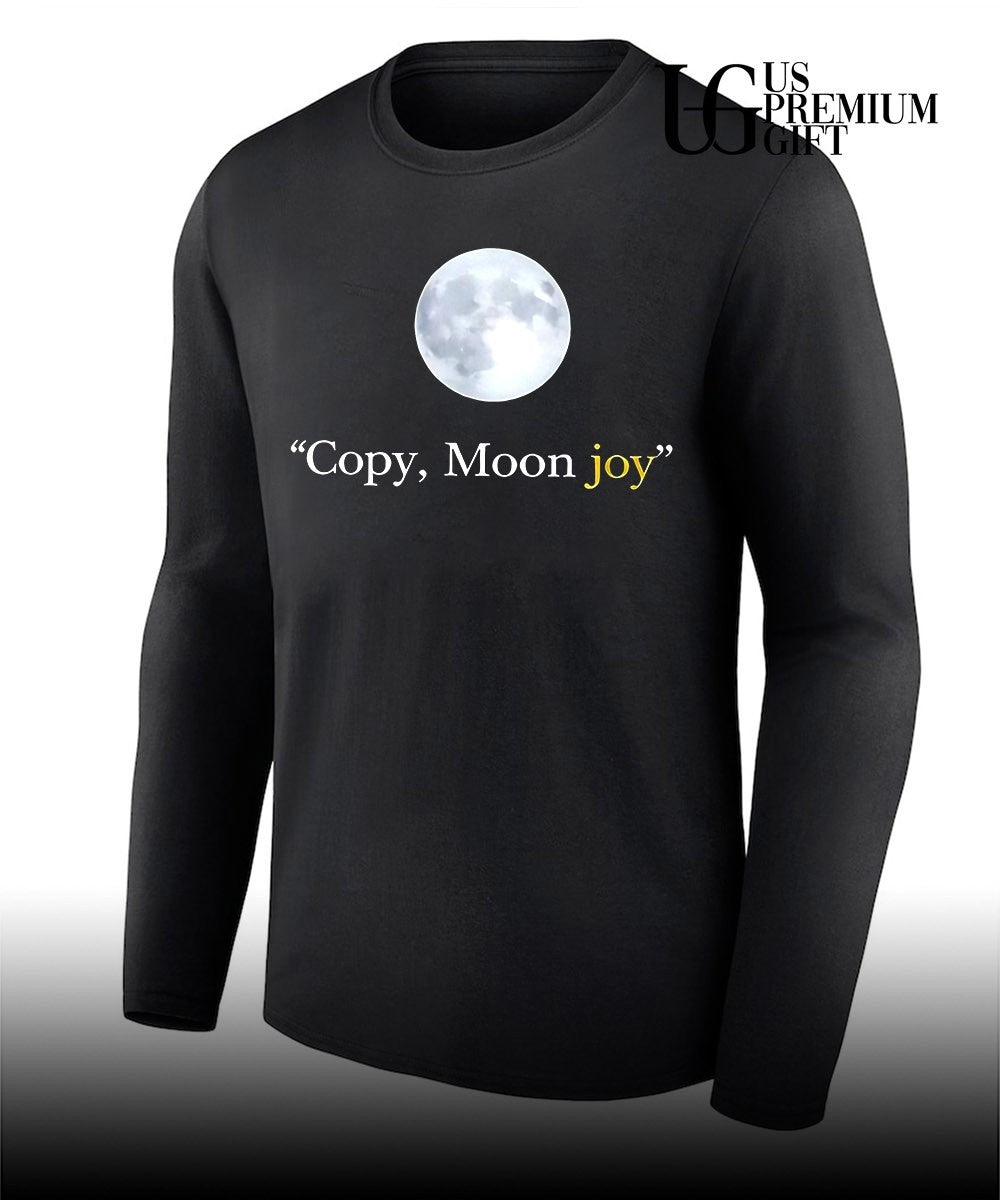 Copy Moon joy shirt