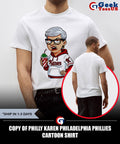 Copy of Philly Karen Philadelphia Phillies cartoon shirt