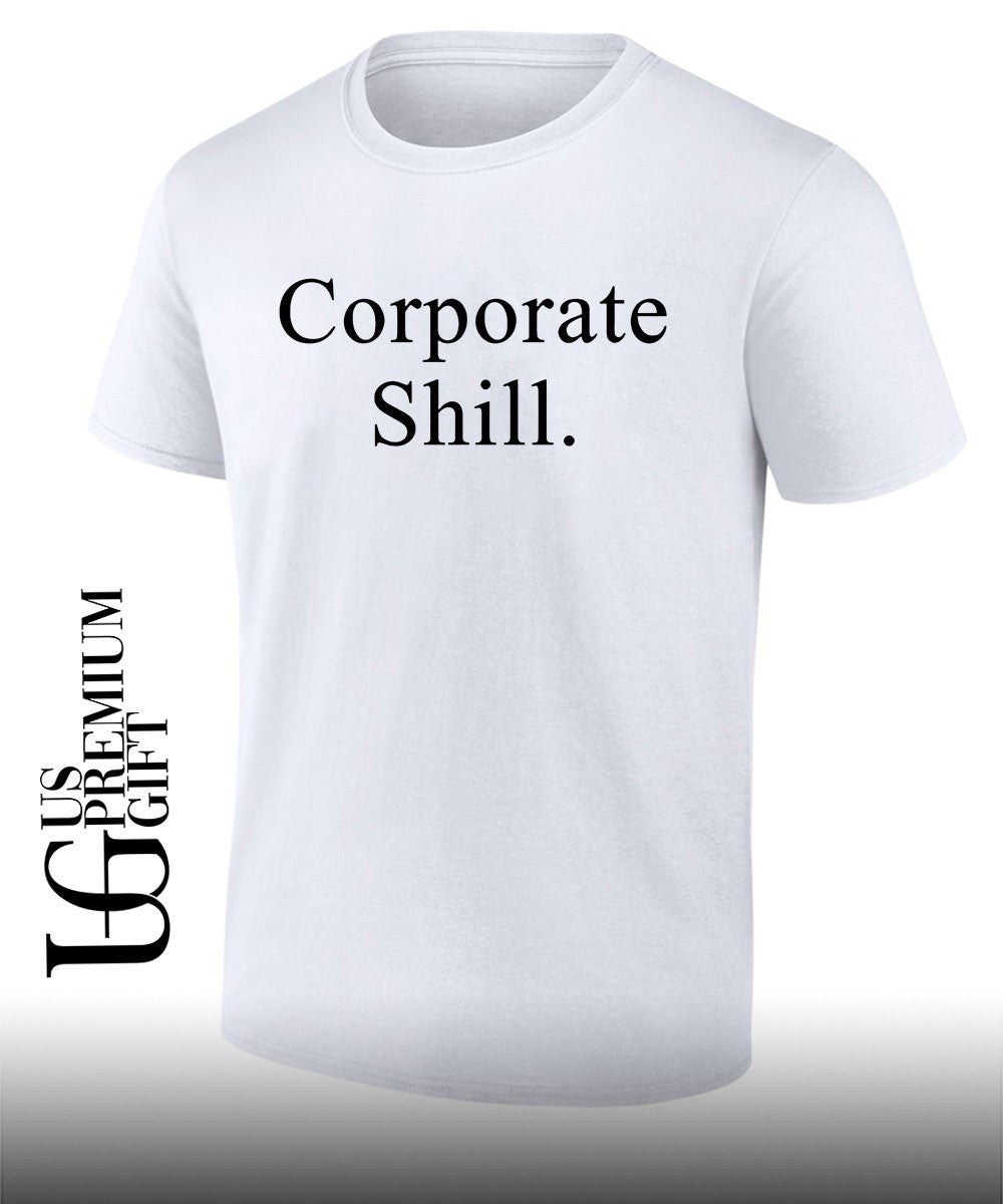 Corporate shill shirt